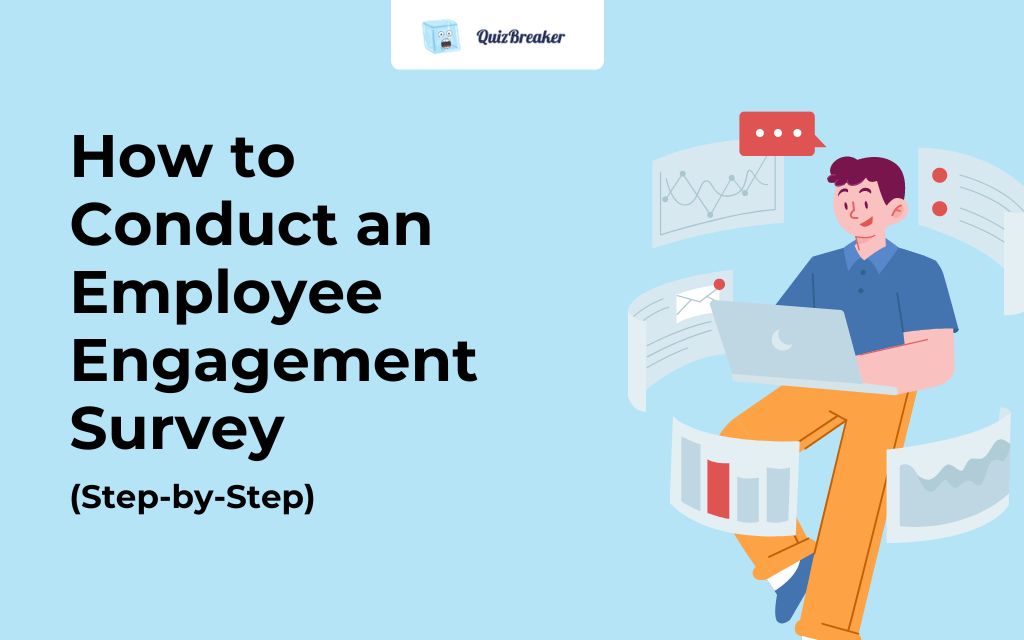 How to Conduct an Employee Engagement Survey