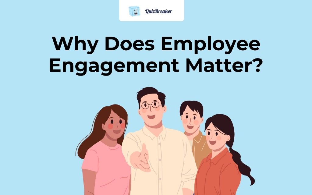 why-does-employee-engagement-matter