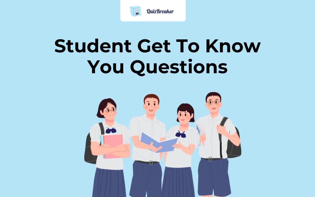 Student Get To Know You Questions