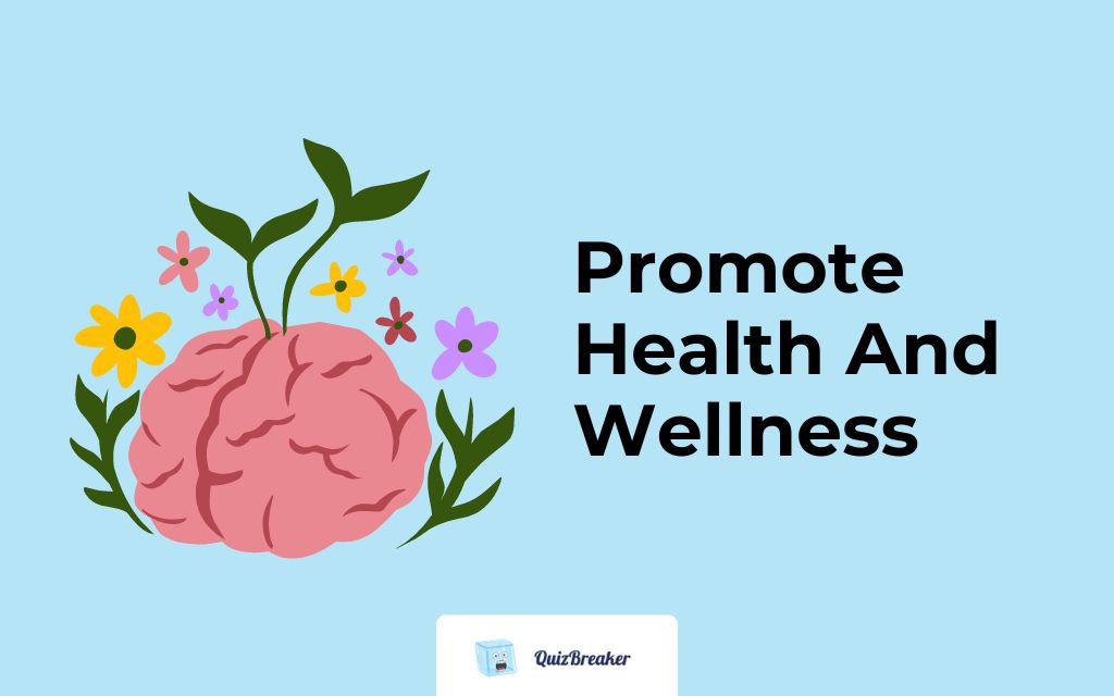 Promote Health and Wellness