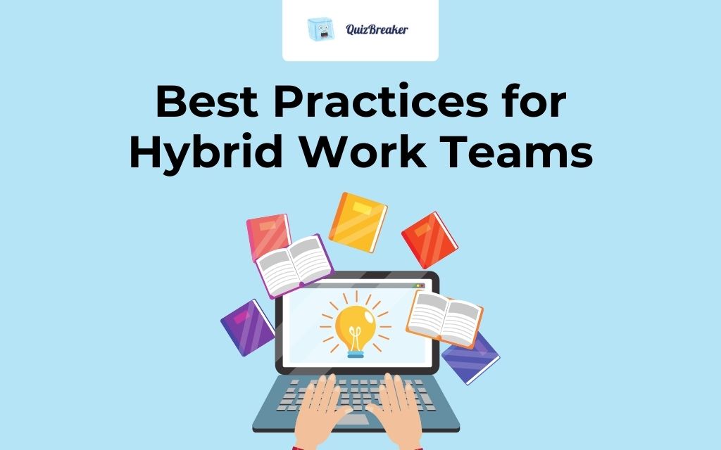 Best Practices for Hybrid Work Teams