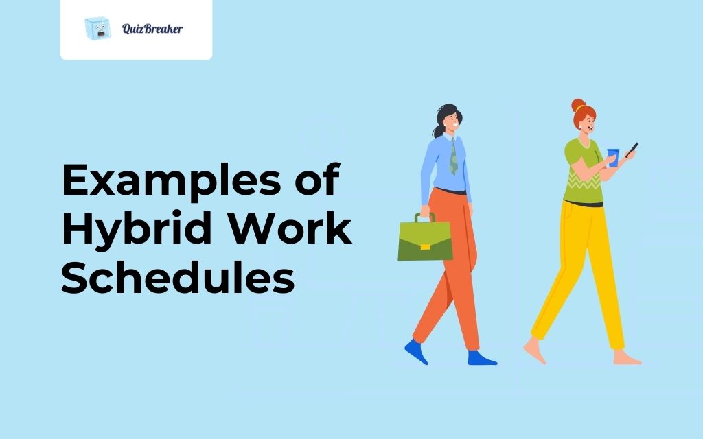Examples of Hybrid Work Schedules