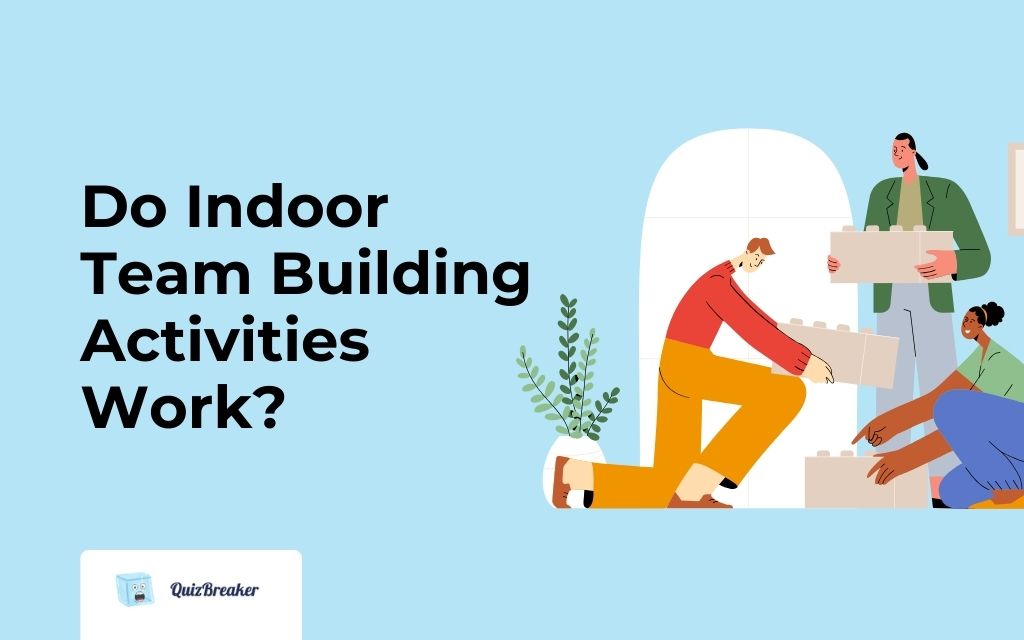 Do Indoor Team Building Activities Work?