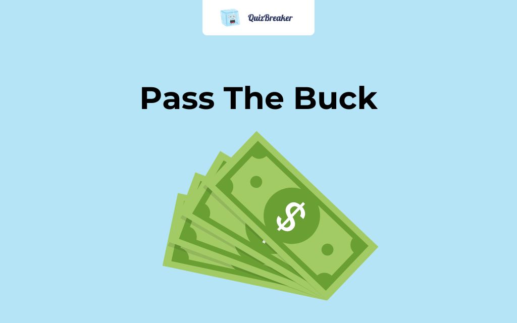 Pass The Buck