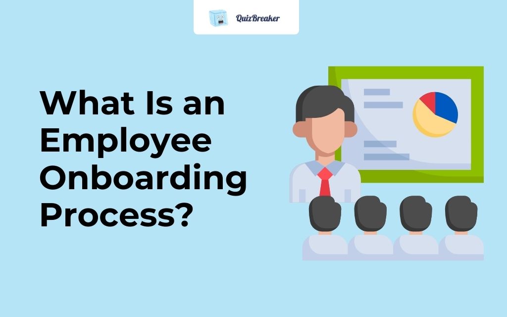What Is an Employee Onboarding Process