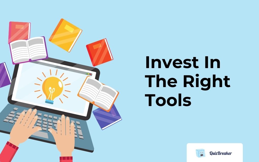 Invest In The Right Tools