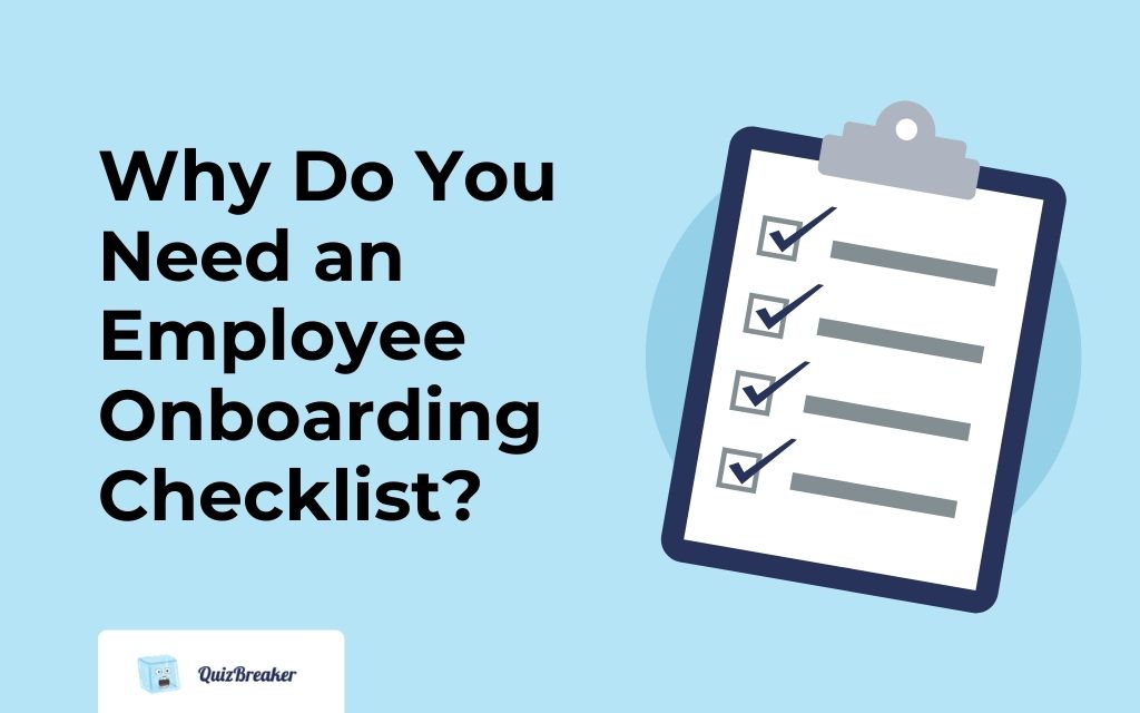 Why Do You Need an Employee Onboarding Checklist