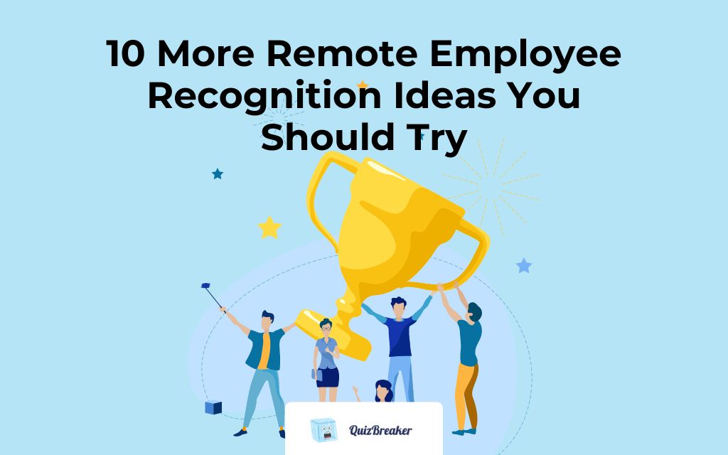 More Remote Employee Recognition Ideas