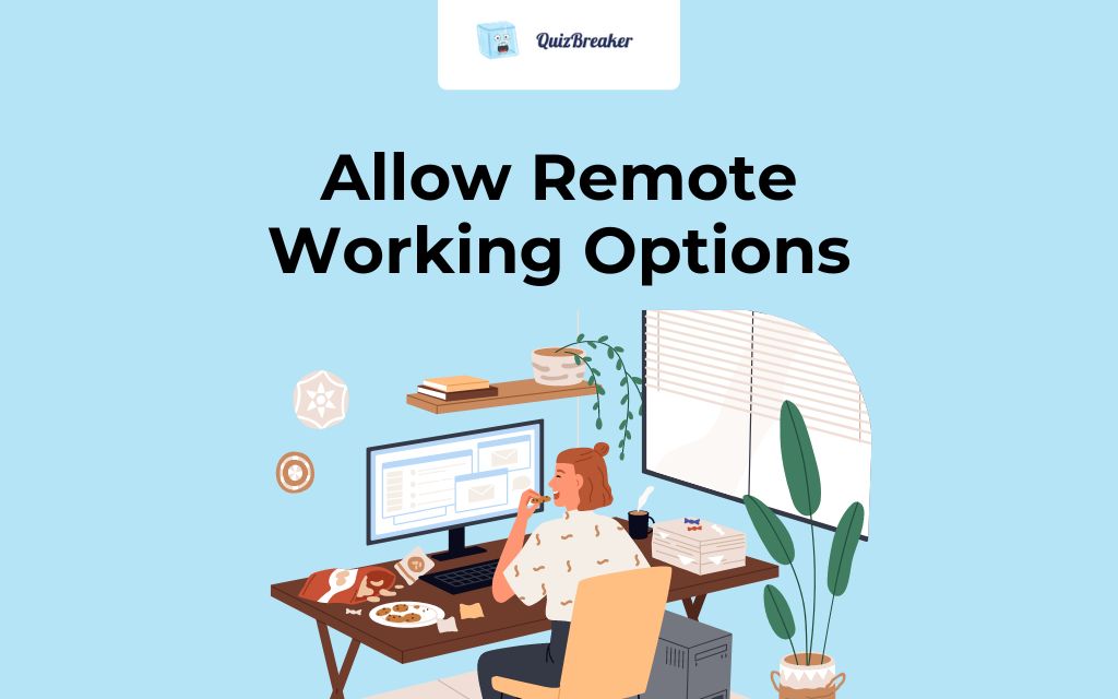 Allow Remote Working Options