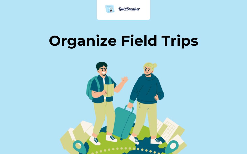 Organize Field Trips