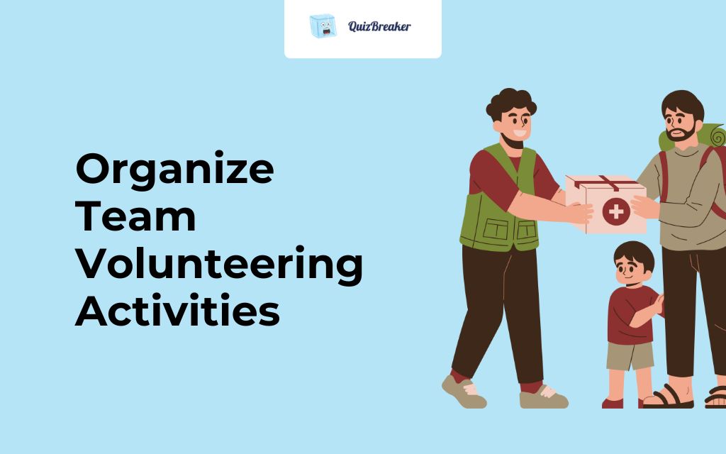 Organize Team Volunteering Activities
