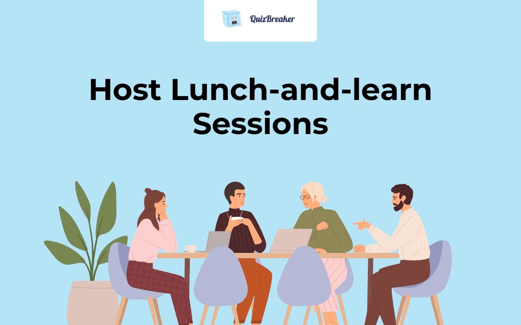 Host Lunch-and-learn Sessions