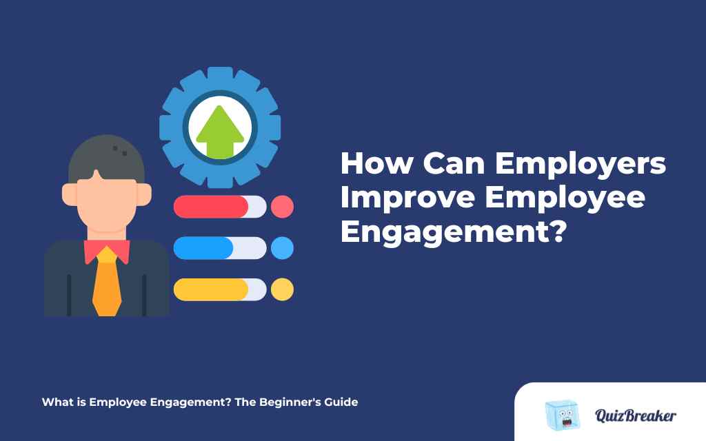 how-can-employers-improve-employee-engagement