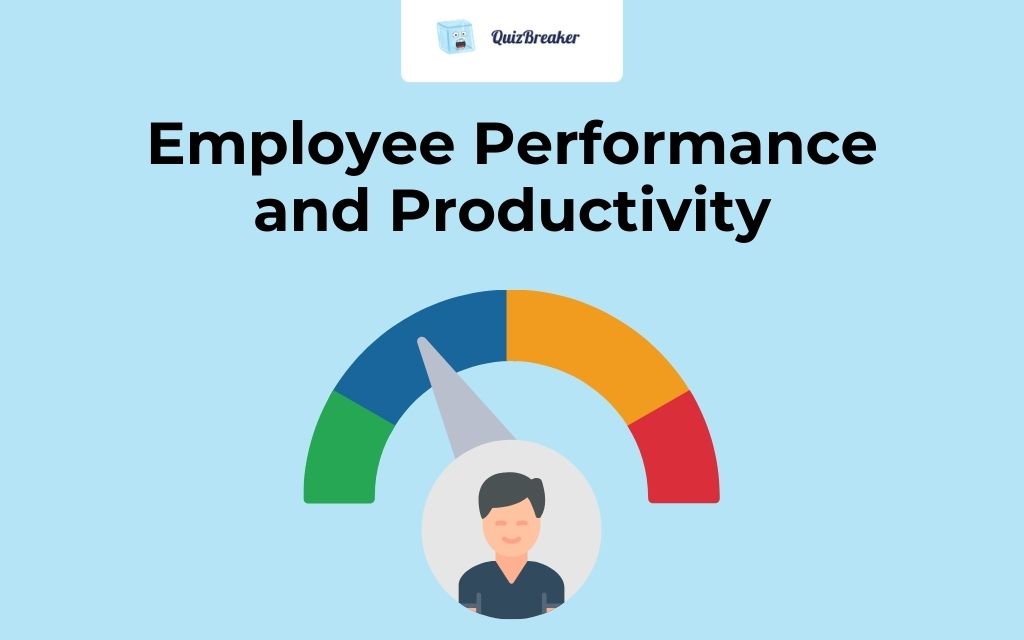 Employee performance and productivity