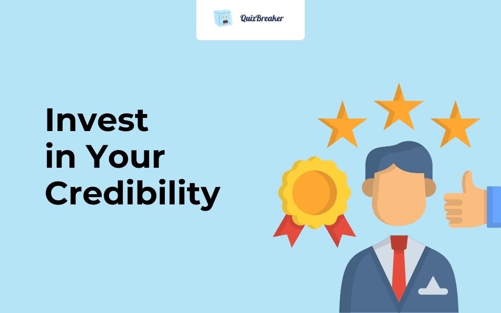 Invest in Your Credibility