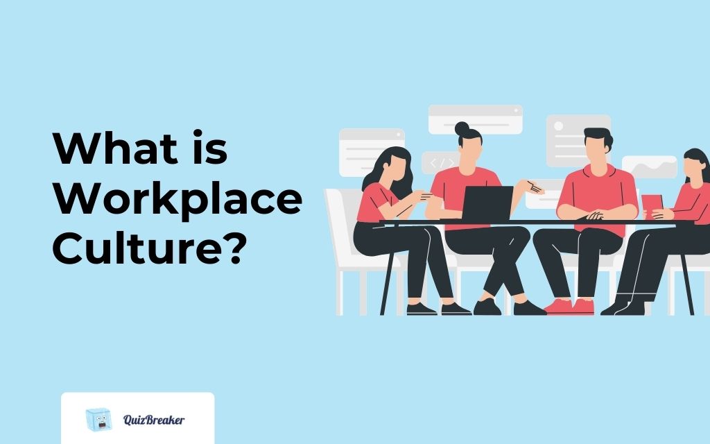 What is Workplace Culture