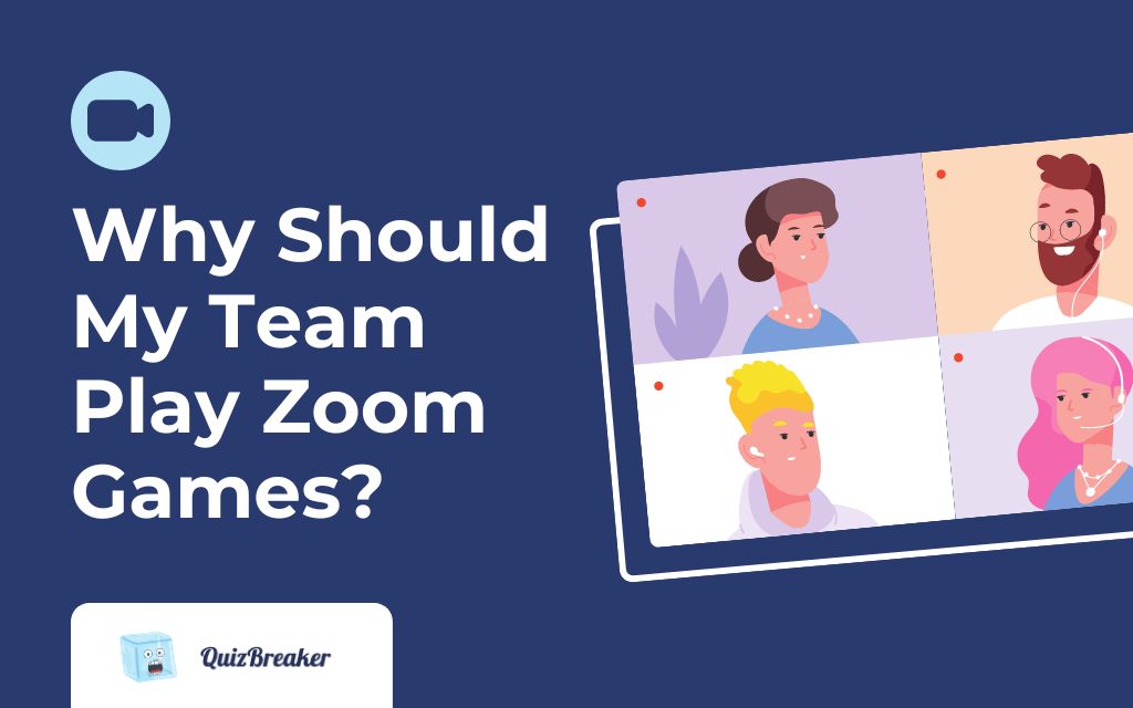 Why Should My Team Play Zoom Games