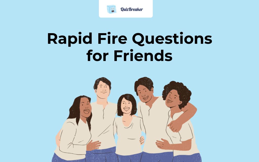 rapid-fire-questions-for-friends